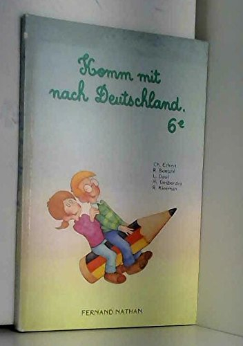 Komm mit nach Deutschland : classe de 6e