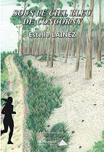 Sous le ciel bleu de Concorny : roman feel-good