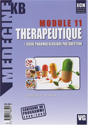 Thérapeutique + guide pharmacologique par question : module 11