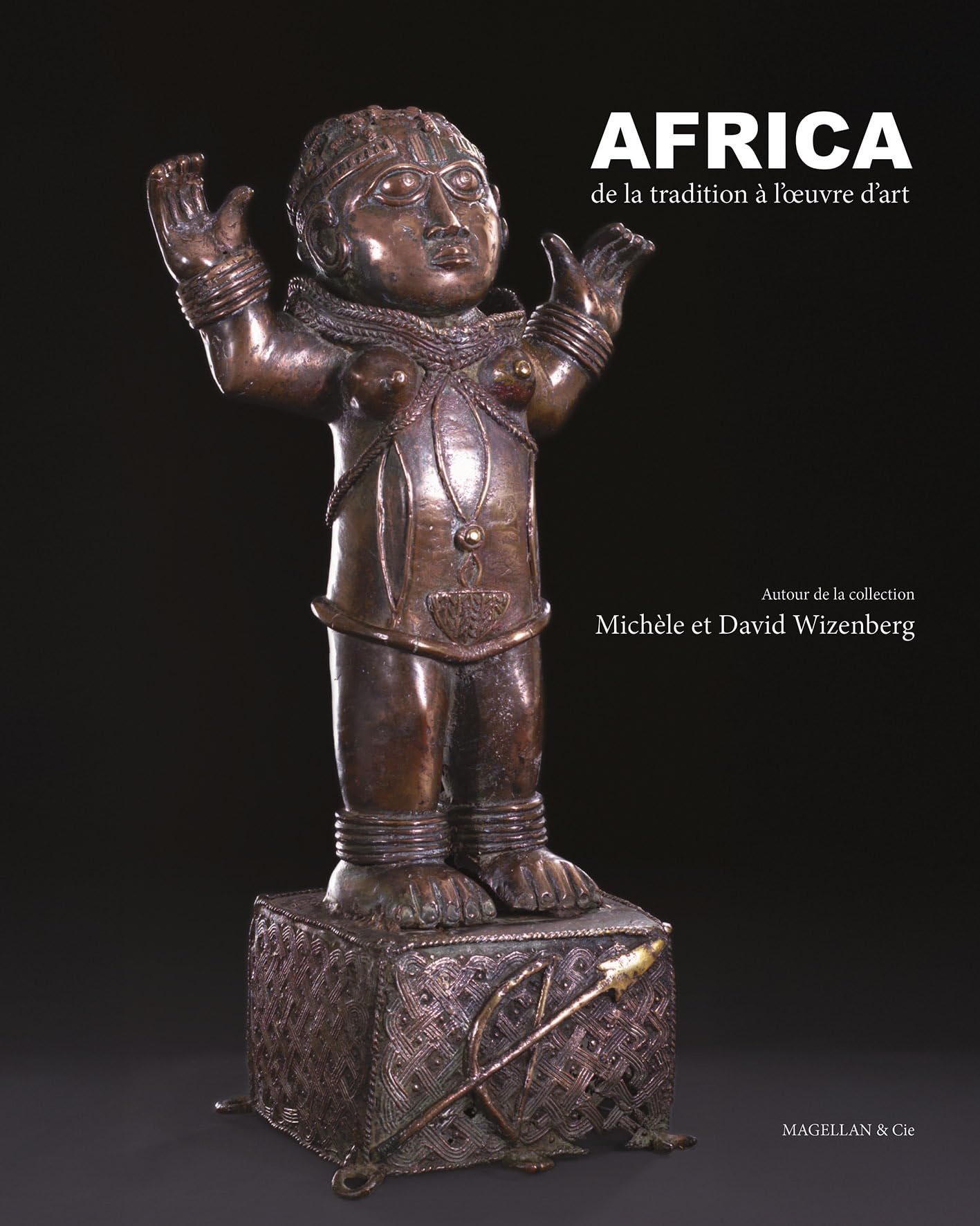 Africa : de la tradition à l'oeuvre d'art : autour de la collection Michèle et David Wizenberg