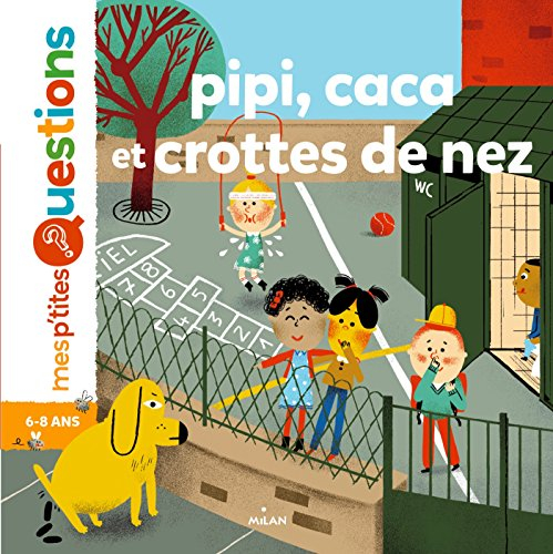 Pipi, caca et crottes de nez