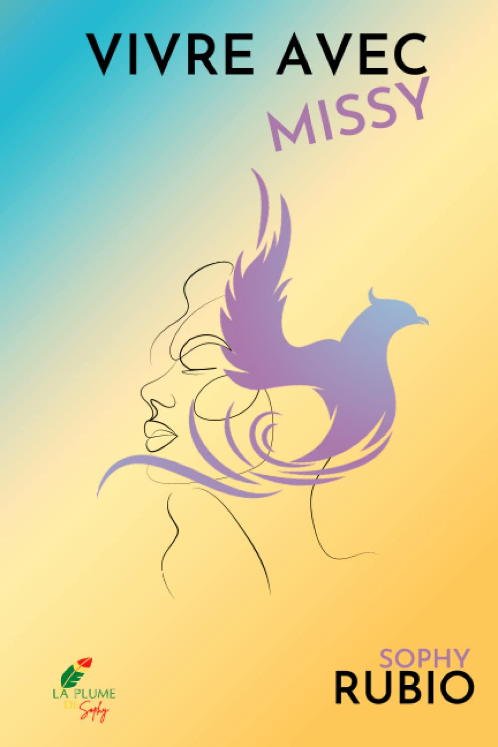 VIVRE AVEC MISSY: roman feelgood - témoignage fiction - roman de vie