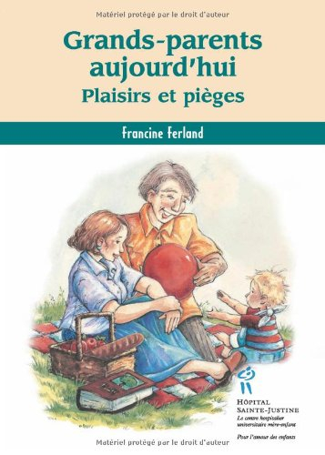grands-parents aujourd'hui : plaisirs et pièges