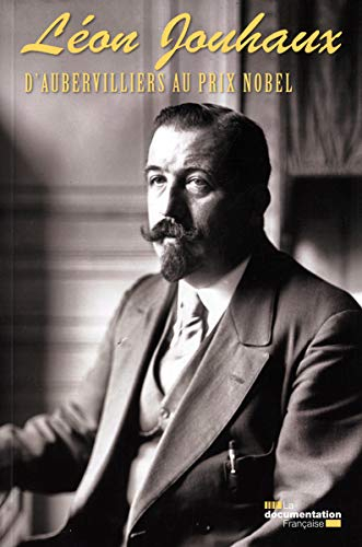 Léon Jouhaux : d'Aubervilliers au prix Nobel