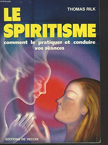 Communiquer avec l'au-delà : comment pratiquer et conduire vos séances de spiritisme