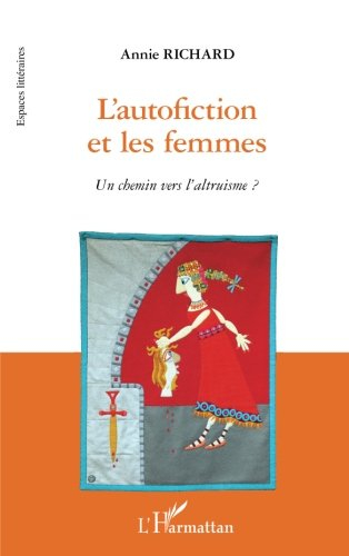 L'autofiction et les femmes : un chemin vers l'altruisme ?