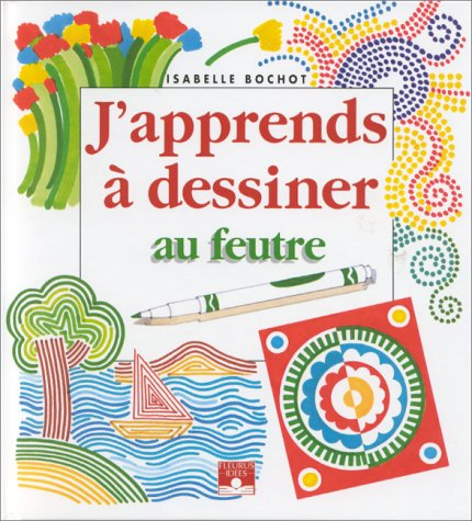 J'apprends à dessiner au feutre