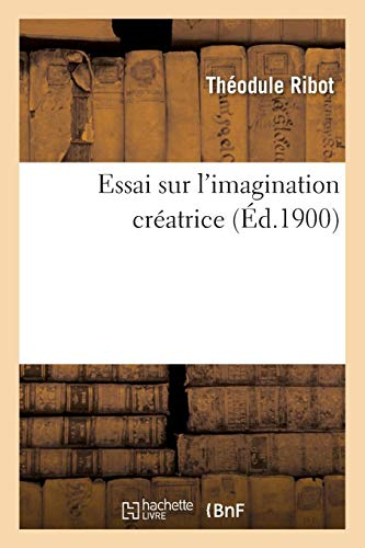Essai sur l'imagination créatrice