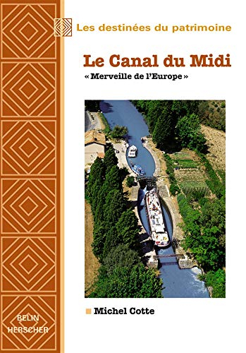 Le canal du Midi : merveille de l'Europe