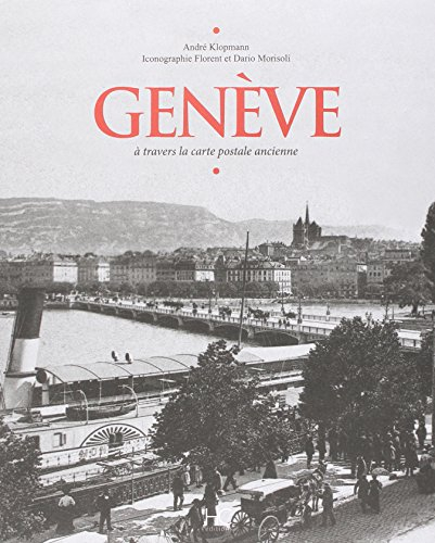 Genève à travers la carte postale ancienne