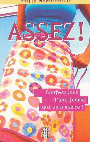 assez ! : confessions d'une femme qui en a marre