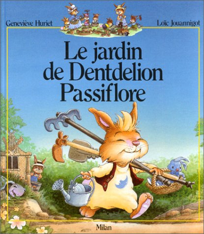 La famille Passiflore. Le jardin de Dentdelion Passiflore