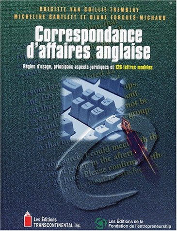 Correspondance d'affaires anglaise: Règles d'usage, principaux aspects juridiques et 126 lettres mod