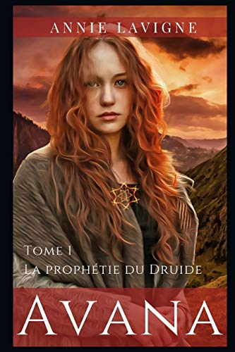 Avana: Tome 1 La prophétie du Druide