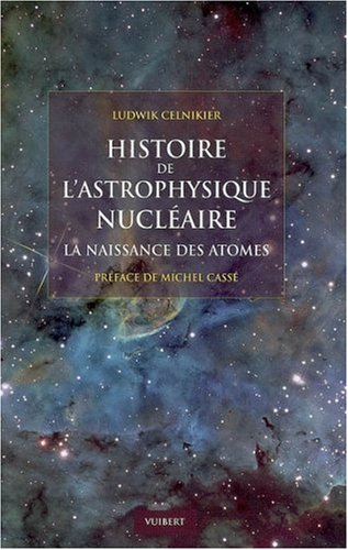 Histoire de l'astrophysique nucléaire : la naissance des atomes