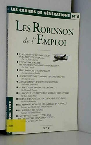 Cahiers de générations (Les), n° 6. Les Robinson de l'emploi