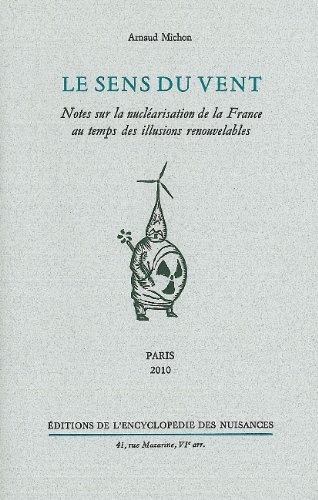 Le sens du vent : notes sur la nucléarisation de la France au temps des illusions renouvelables
