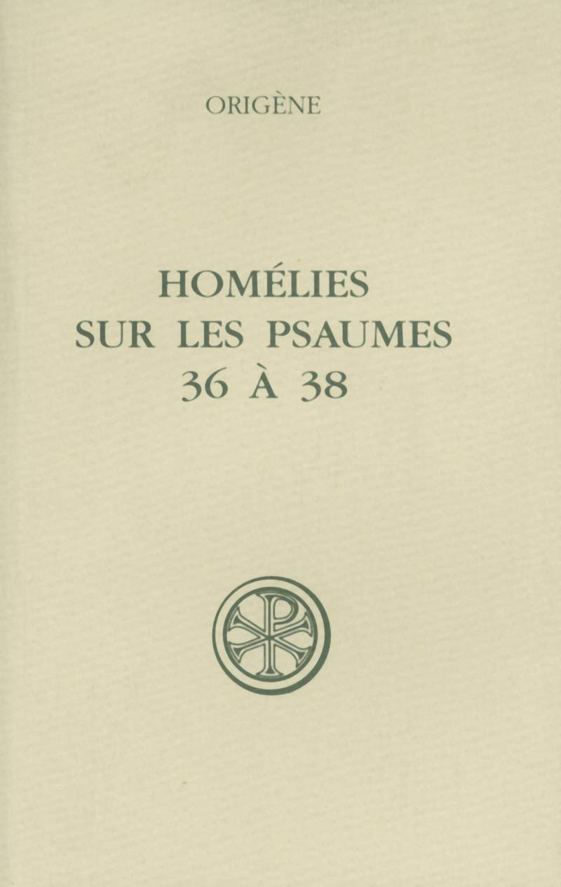 Homélies sur les Psaumes 36 à 38
