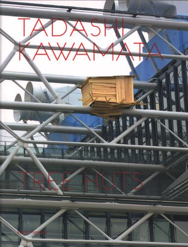 Tadashi Kawamata : tree huts