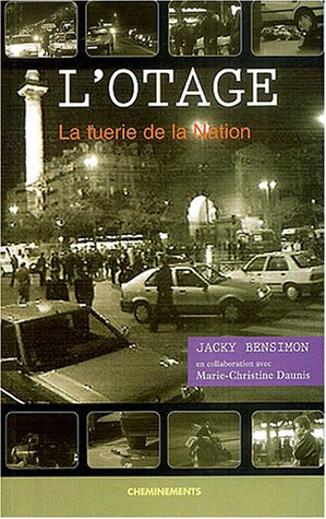 L'otage : la tuerie de la Nation