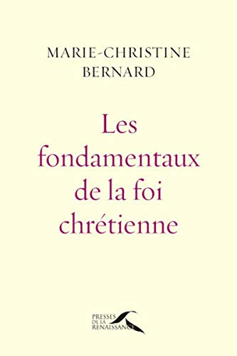 Les fondamentaux de la foi chrétienne : une énergie spirituelle de terre et de ciel