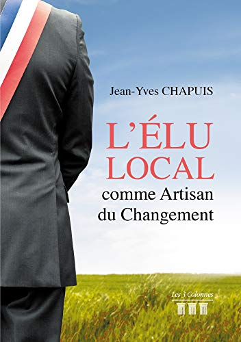 L'élu Local comme Artisan du Changement
