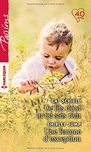 Ce fils dont tu ne sais rien. Une femme d'exception