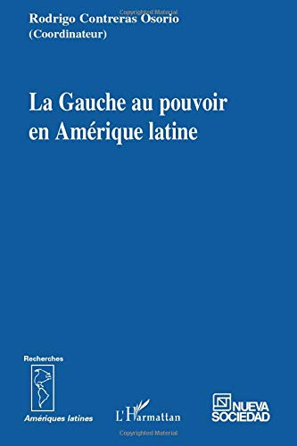 La gauche au pouvoir en Amerique latine