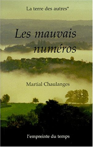 La terre des autres. Vol. 1. Les mauvais numéros