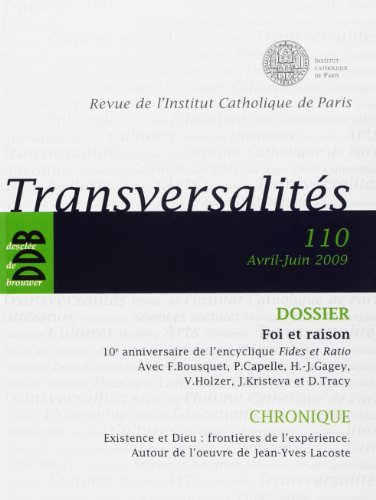 Transversalités, n° 110. Foi et raison : 10e anniversaire de l'encyclique Fides et ratio