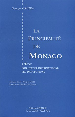 La principauté de Monaco : l'Etat, son statut international, ses institutions