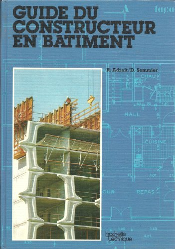 guide du constructeur en bâtiment : a l'usage des eleves de l'enseignement technique.