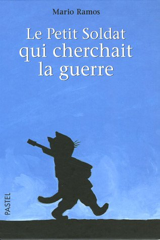 Le petit soldat qui cherchait la guerre