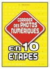 Corriger des photos numériques en 10 étapes