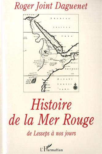 Histoire de la mer Rouge : de Lesseps à nos jours