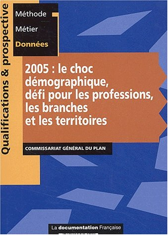 2005, le choc démographique : défi pour les professions, les branches et les territoires