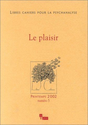 Libres cahiers pour la psychanalyse, n° 5. Le plaisir