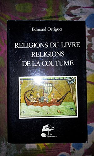 religions du livre et religions de la coutume (les hommes et leurs signes)