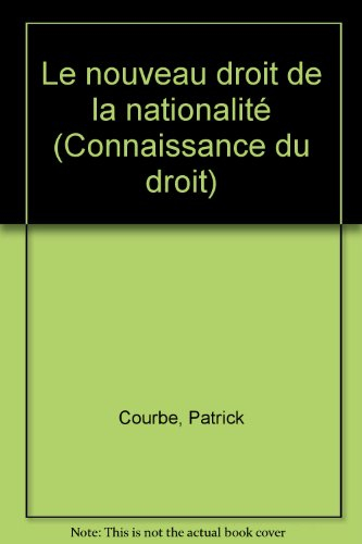 le nouveau droit de la nationalite
