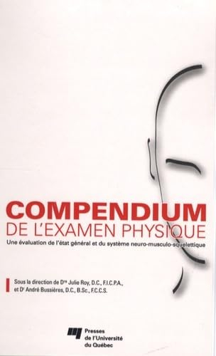Compendium de l'examen physique : une évaluation de l'état général et du système neuro-musculo-squel