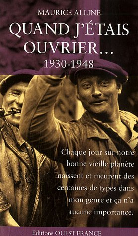 Quand j'étais ouvrier... : 1930-1948