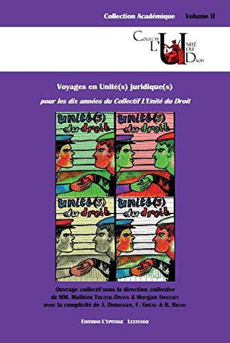 "voyages en unité(s) juridique(s)" pour les dix années du collectif l'unité du droit
