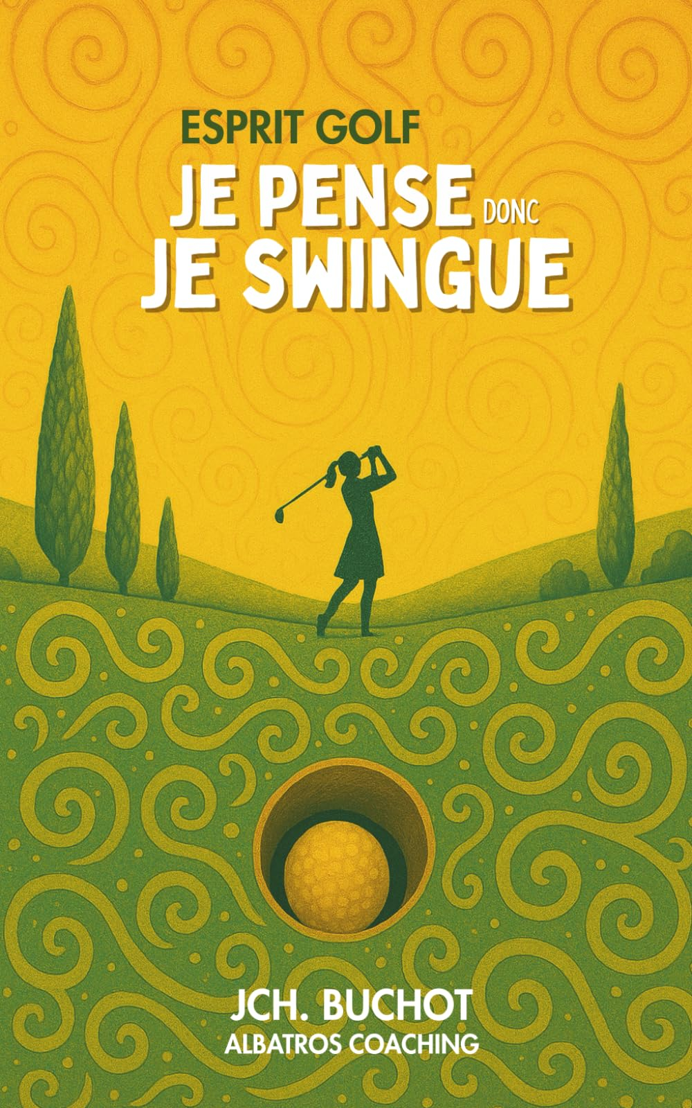 Je pense donc je swingue: Esprit Golf