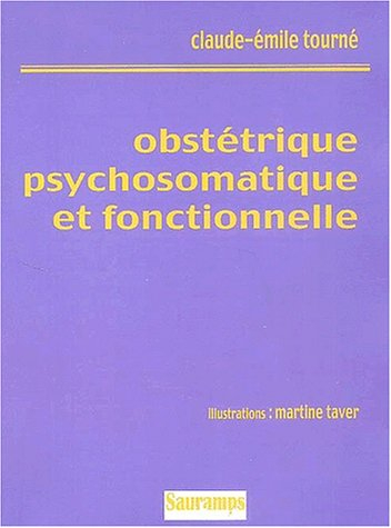 Obstétrique psychosomatique et fonctionnelle
