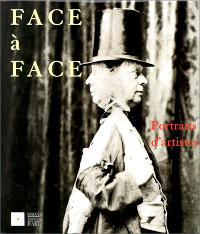 Face à face : portraits d'artistes du XVIIIe siècle au XXe siècle