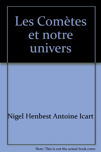 les comètes et notre univers