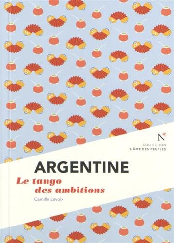 Argentine : le tango des ambitions