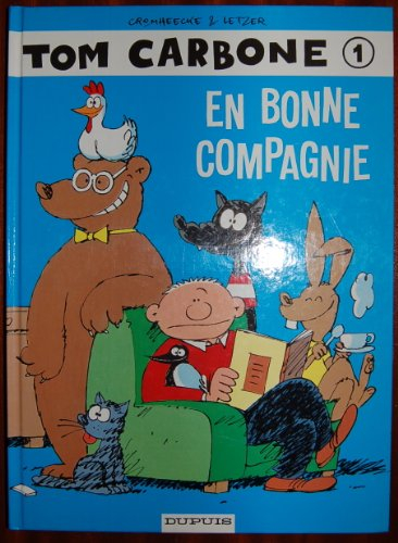 Tom Carbone. Vol. 1. En bonne compagnie