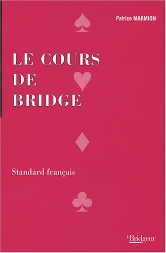 Le cours de bridge : standard français