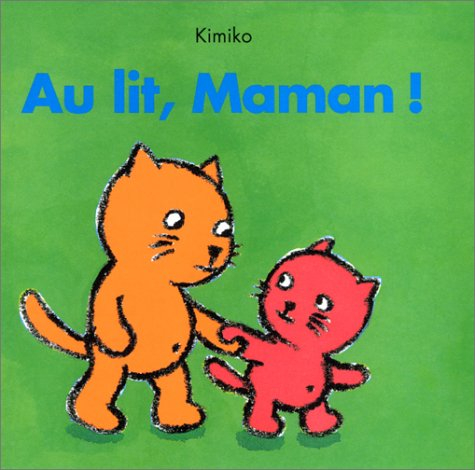 Au lit, maman !